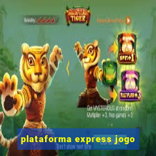 plataforma express jogo